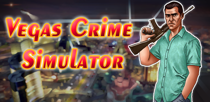 Vegas Crime Simulator MOD APK 6.6.1 [Unlimited money]